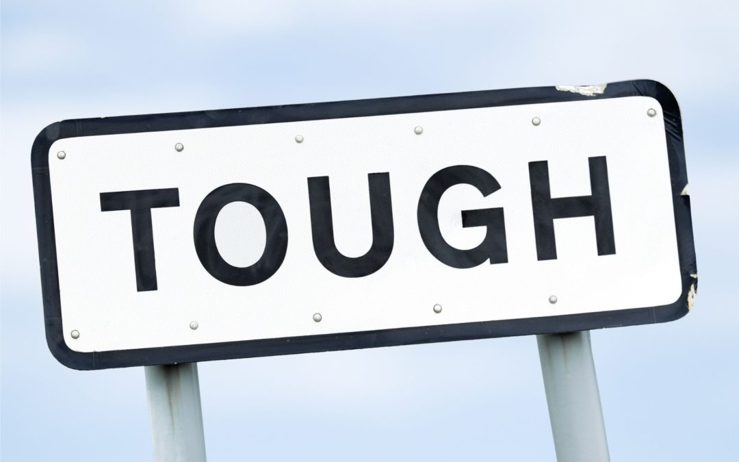 What To Do When The Going Gets Tough