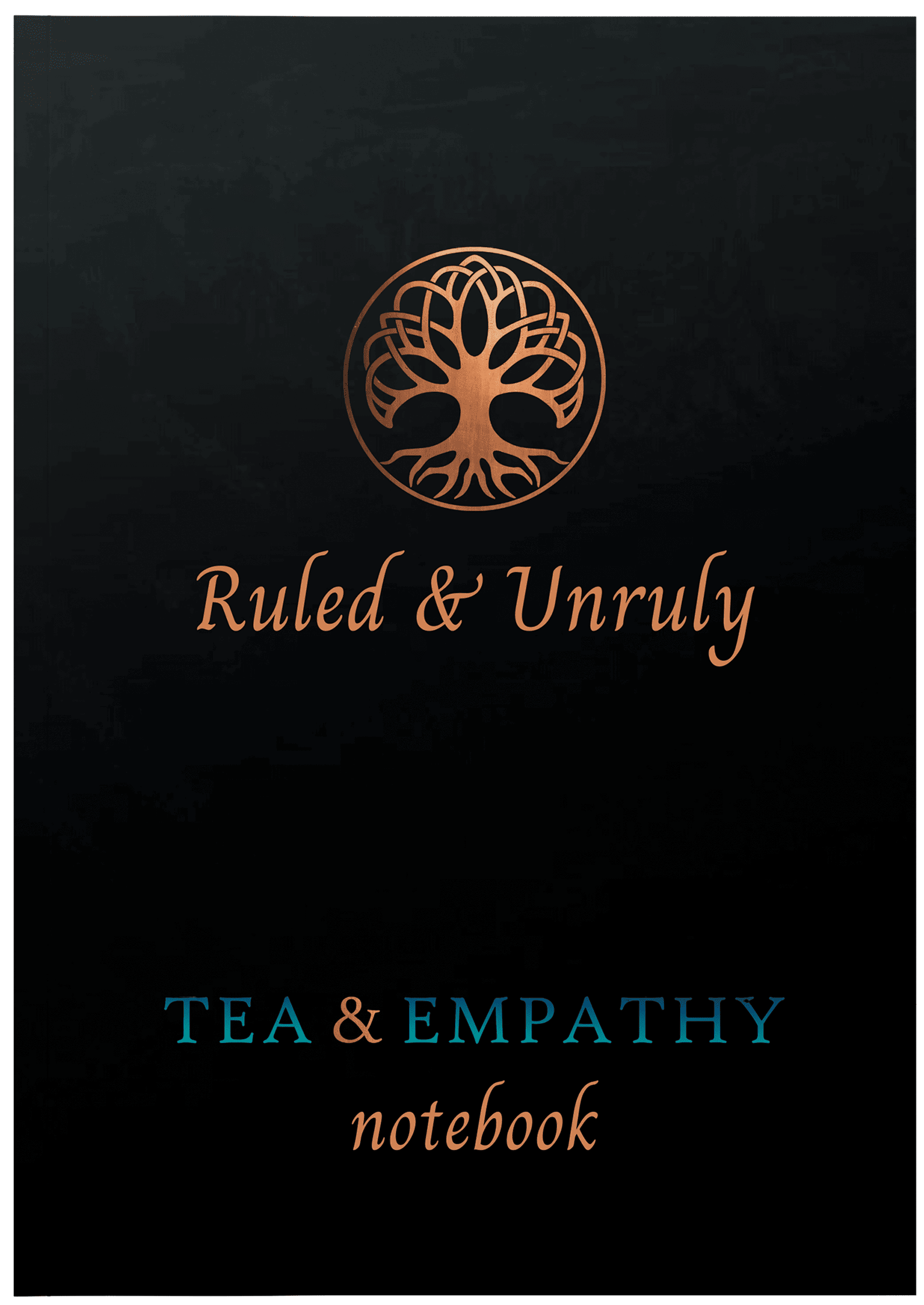 Cover of Tea & Empathy notebook - Ruled & Unruly
