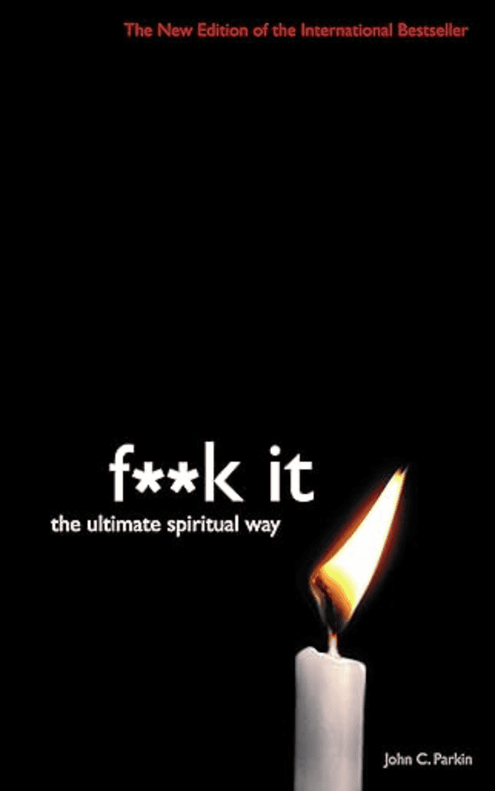 Book cover of Fuck It by John C. Parkin